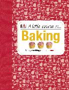 A Little Course in Baking