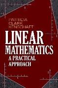 Linear Mathematics: A Practical Approach