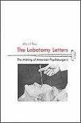 The Lobotomy Letters: The Making of American Psychosurgery