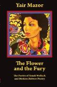 The Flower and the Fury: The Poetry of Yonah Wollach and Modern Hebrew Poetry