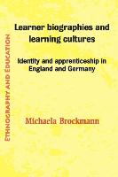 Learner Biographies and Learning Cultures