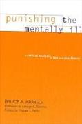 Punishing the Mentally Ill: A Critical Analysis of Law and Psychiatry