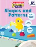 Scholastic Learning Express: Shapes and Patterns: Grades K-1