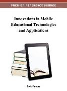 Innovations in Mobile Educational Technologies and Applications