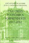 Una Crisis Economica Sorprendente 2007-12