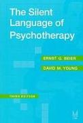 The Silent Language of Psychotherapy