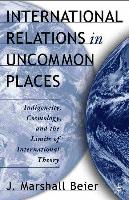 International Relations in Uncommon Places