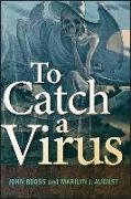 To Catch a Virus