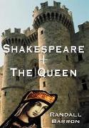 Shakespeare + the Queen