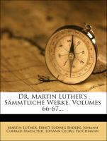 Dr. Martin Luther's sämmtliche Werke