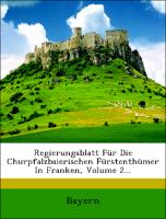 Regierungsblatt für die churpfalzbaierischen Fürstenthümer in Franken