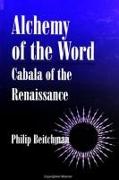 Alchemy of the Word: Cabala of the Renaissance