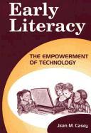 Early Literacy: The Empowerment of Technology