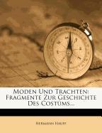Moden und Trachten: Fragmente zur Geschichte des Costüms