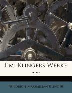 F.m. Klingers Werke