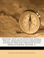 Prüfung der Gutachten der Königl. Preuß. Immediat-Justiz-Commission am Rhein über die dortigen Justiz-Einrichtungen