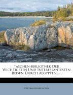 Taschen-Bibliothek der Wichtigsten und Interessantesten See- und Land-Reisen, 62. Baendchen