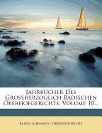 Jahrbücher des Grossherzoglich Badischen Oberhofgerichts, zehnter Jahrgang