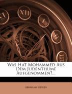Was hat Mohammed aus dem Judenthume aufgenommen?