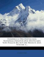 Handbuch der poetischen Nationalliteratur der Deutschen von Haller bis auf die neueste Zeit