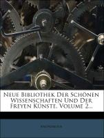 Neue Bibliothek der schönen Wissenschaften und der freyen Künste