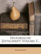 Historische Zeitschrift, fuenfter Band