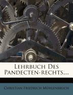 Lehrbuch des Pandecten-Rechts, nach der Doctrina Pandectarum deutsch bearbeitet