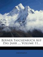 Berner Taschenbuch auf das Jahr 1862, eilfter Jahrgang