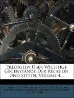 Predigten über wichtige Gegenstände der Religion und Sitten