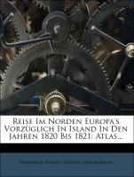 Reise im Norden Europa's vorzüglich in Island in den Jahren 1820 bis 1821