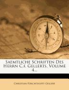 Saemtliche Schriften Herrn C.F. Gellerts, vierter Theil