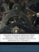 Synopsis Materiae Medicae oder Versuch einer systematischen Aufzählung der gebräuchlichsten Arzneimittel