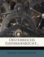 Oesterreichs Eisenbahnrecht