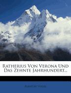 Ratherius von Verona und das zehnte Jahrhundert, Erster Theil
