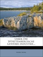 Ueber die württembergische Gewerbs-Industrie, Erste Abtheilung