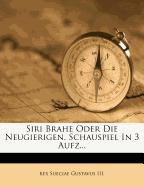 Siri Brahe oder die Neugierigen