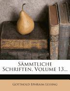 Gotthold Ephraim Lessing's sämmtliche Schriften