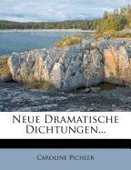 Neue dramatische Dichtungen