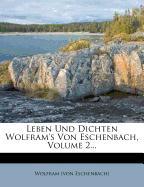 Leben und Dichten Wolfram's von Eschenbach, zweiter Band