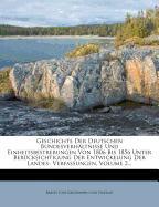 Geschichte der deutschen Bundesverhältnisse und Einheitsbestrebungen von 1806 bis 1856 unter Berücksichtigung der Entwickelung der Landesverfassungen