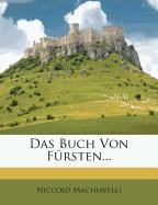 Das Buch vom Fürsten von Niccolo Macchiavelli