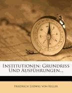 Institutionen: Grundriss und Ausführungen