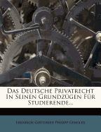 Das deutsche Privatrecht in seinen Grundzügen für Studierende