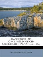 Handbuch des Großherzoglich-Sächsischen Privatrechts
