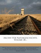 Archiv für Naturgeschichte, Dreissigster Jahrgang, Erster Band