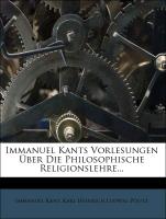 Immanuel Kants Vorlesungen über die philosophische Religionslehre