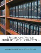 Biographische Schriften, Erster Band