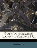 Polytechnisches Journal, siebenunddreissigster Band