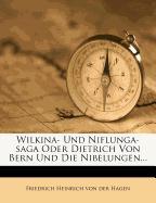 Wilkina- und Niflunga-Saga oder Dietrich von Bern und die Nibelungen