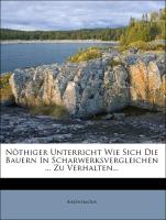 Nöthiger Unterricht wie sich die Bauern in Scharwerksvergleichen mit ihren Herrschaften zu verhalten haben